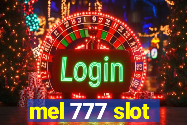 mel 777 slot