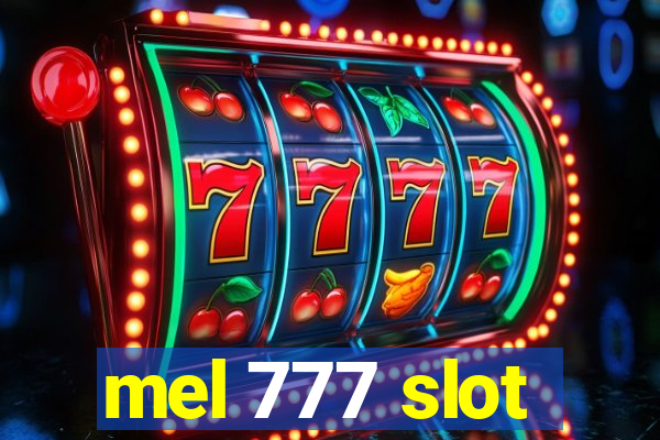 mel 777 slot