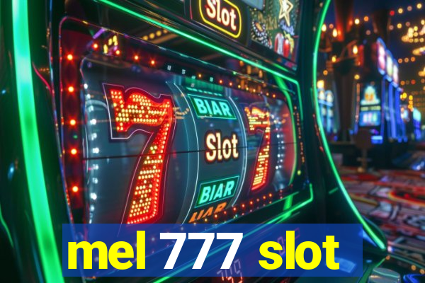 mel 777 slot