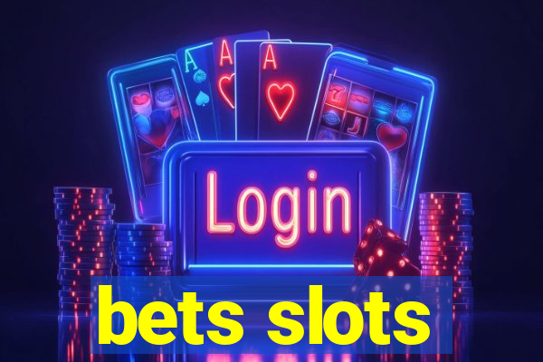 bets slots