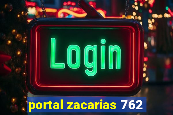 portal zacarias 762