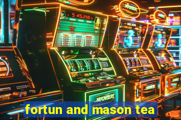 fortun and mason tea