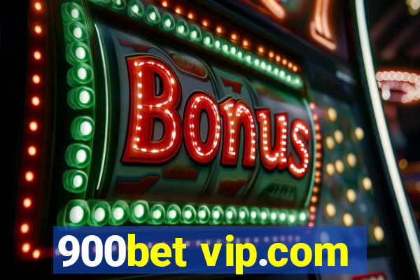 900bet vip.com