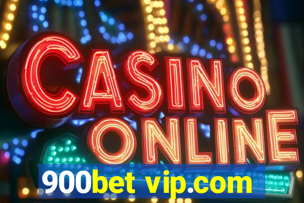 900bet vip.com