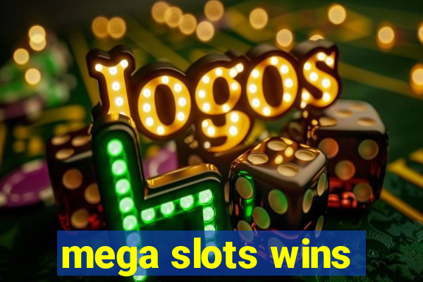 mega slots wins