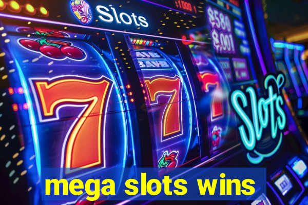 mega slots wins