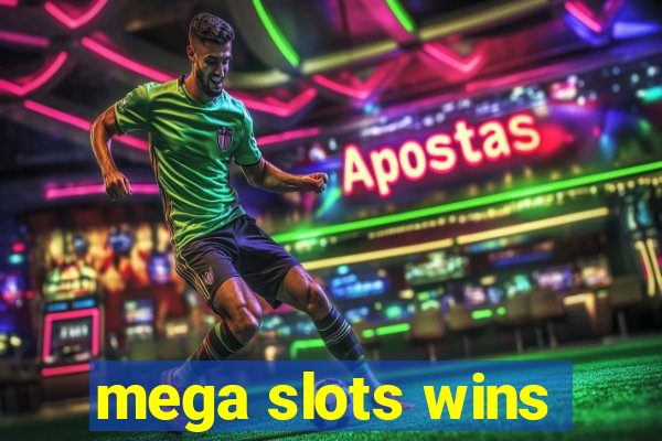 mega slots wins