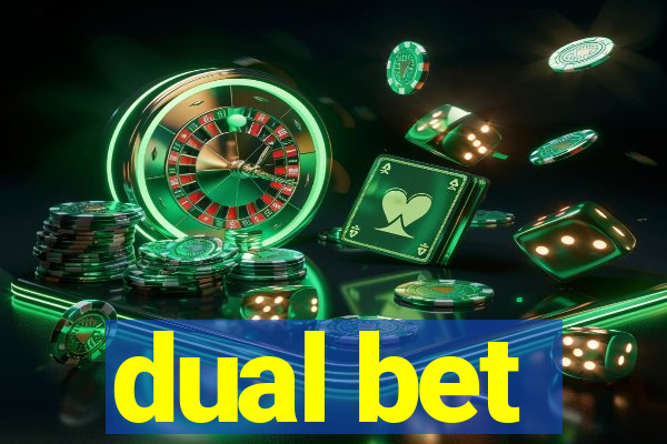 dual bet