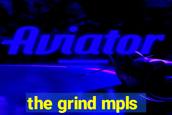 the grind mpls