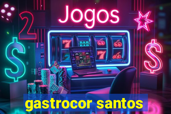 gastrocor santos