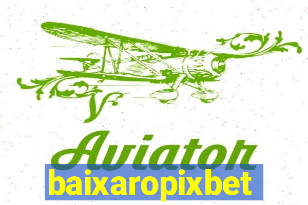 baixaropixbet