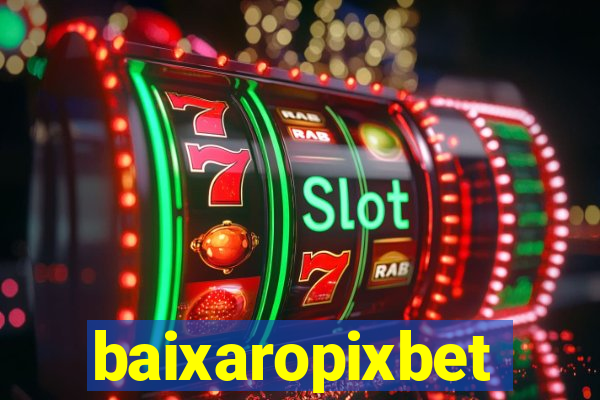 baixaropixbet