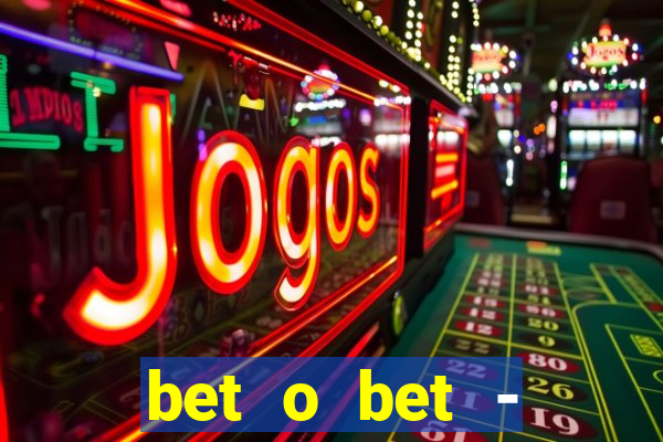 bet o bet - reclame aqui