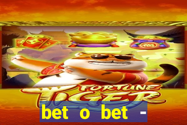 bet o bet - reclame aqui