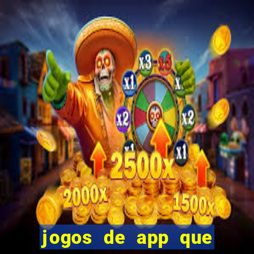 jogos de app que ganha dinheiro