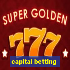 capital betting