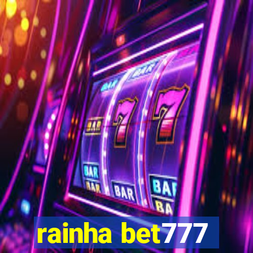 rainha bet777