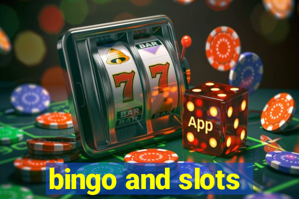 bingo and slots