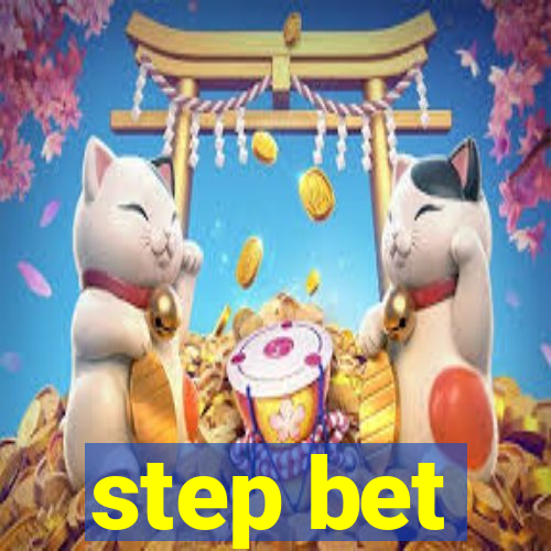 step bet