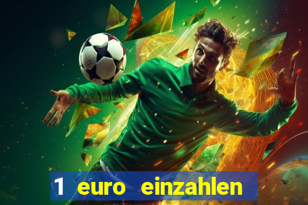 1 euro einzahlen casino 2022