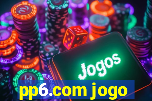 pp6.com jogo