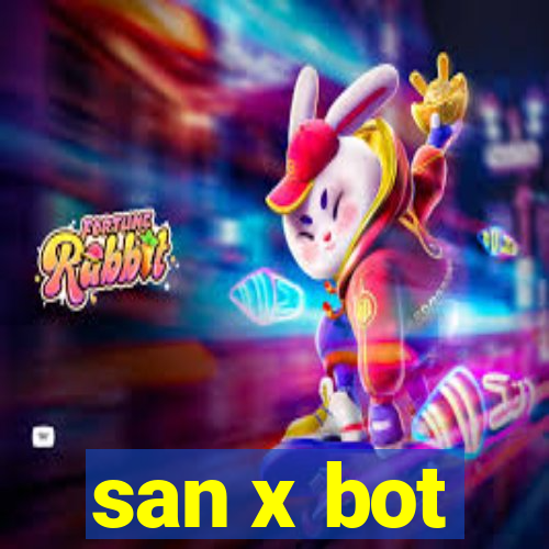 san x bot