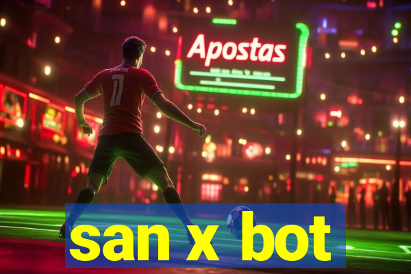 san x bot