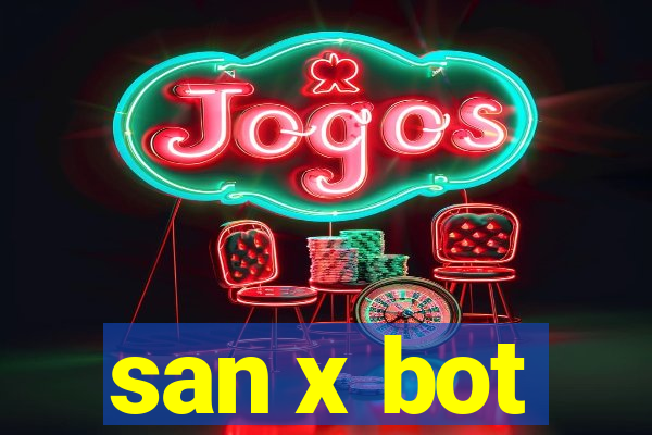 san x bot