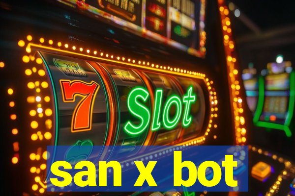 san x bot