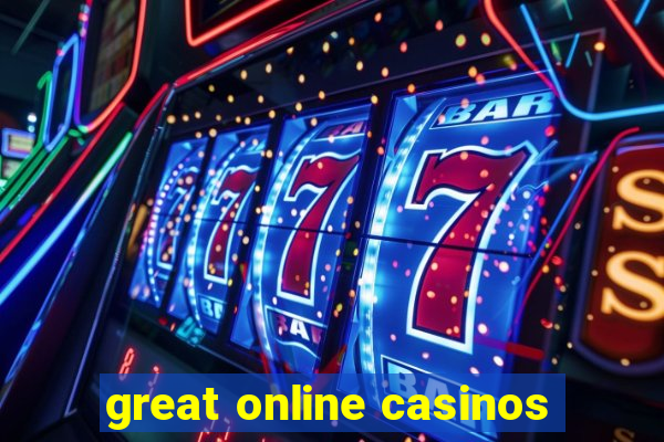 great online casinos