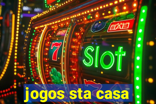 jogos sta casa