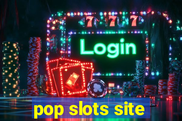 pop slots site