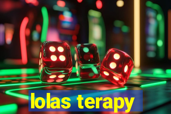 lolas terapy