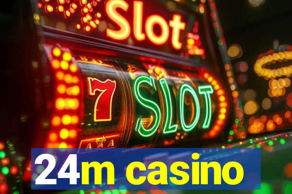 24m casino