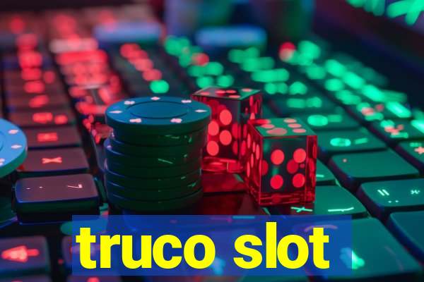 truco slot