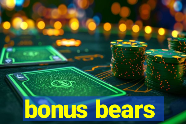 bonus bears