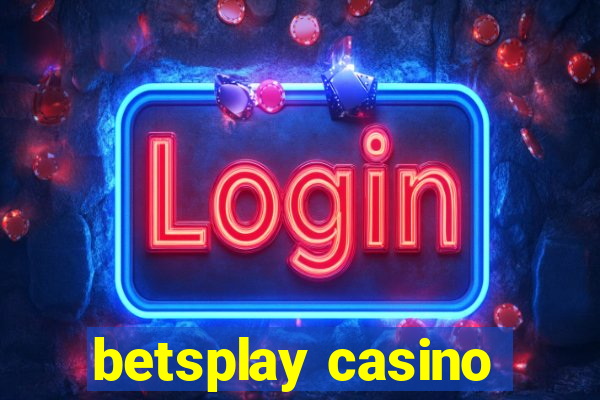 betsplay casino