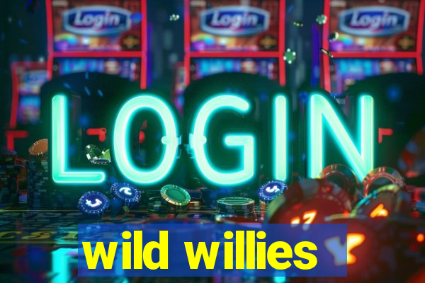 wild willies