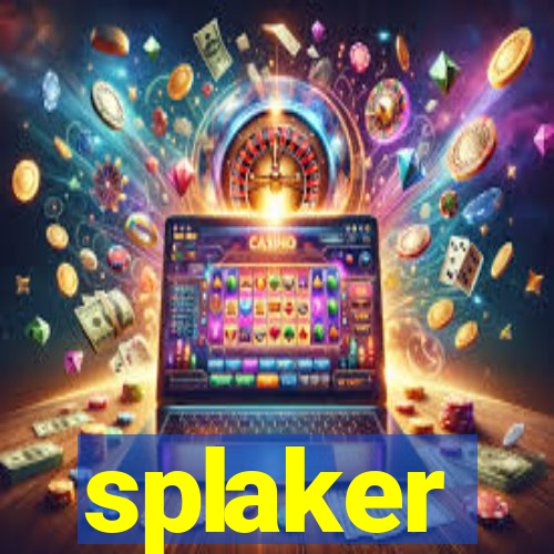 splaker