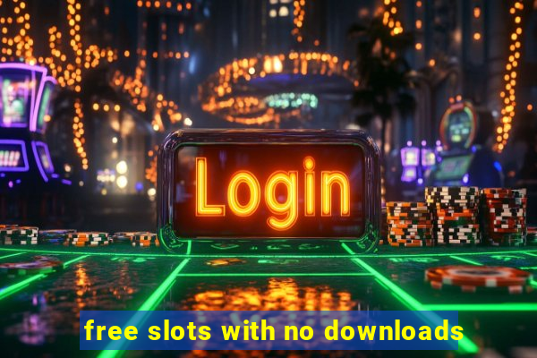 free slots with no downloads