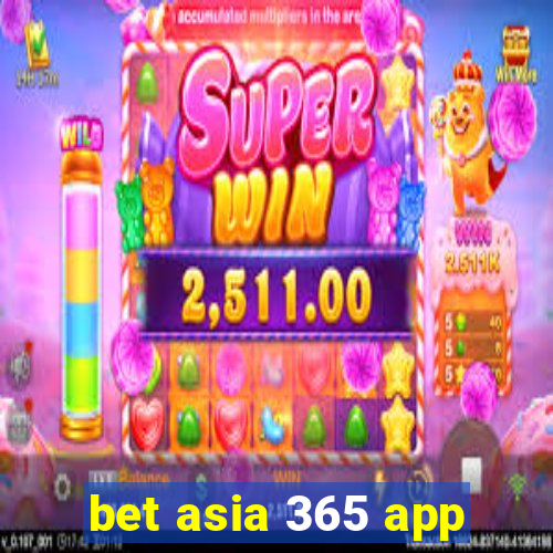 bet asia 365 app