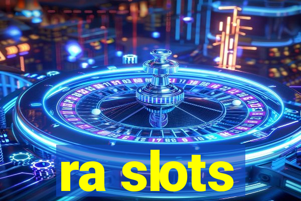 ra slots