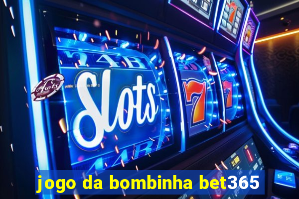 jogo da bombinha bet365