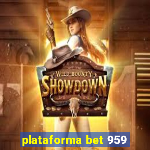 plataforma bet 959