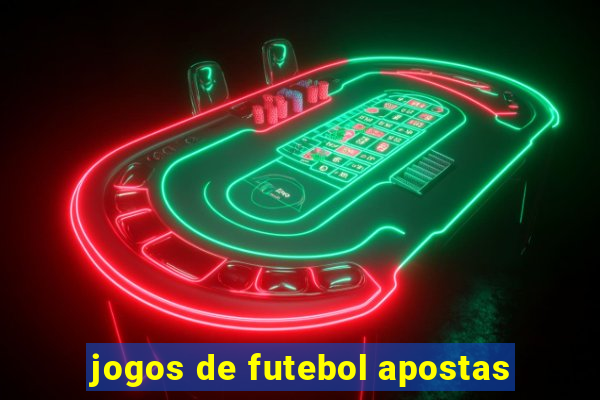 jogos de futebol apostas