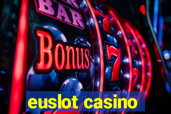 euslot casino