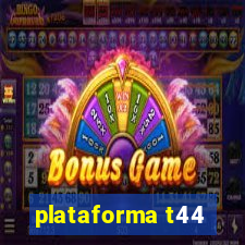 plataforma t44