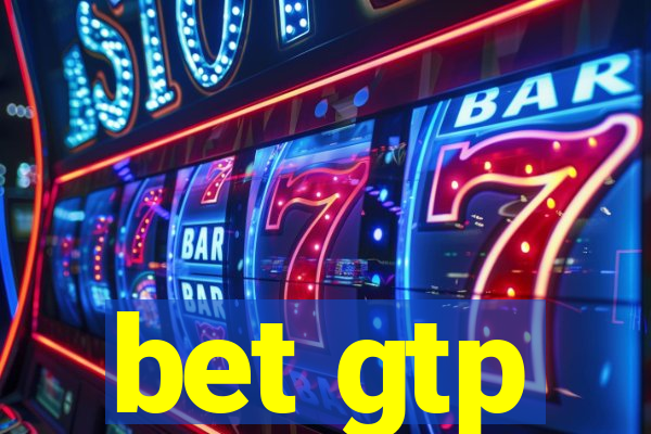 bet gtp