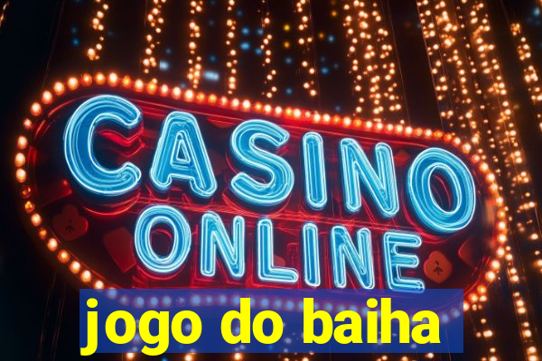 jogo do baiha