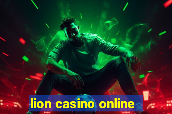 lion casino online